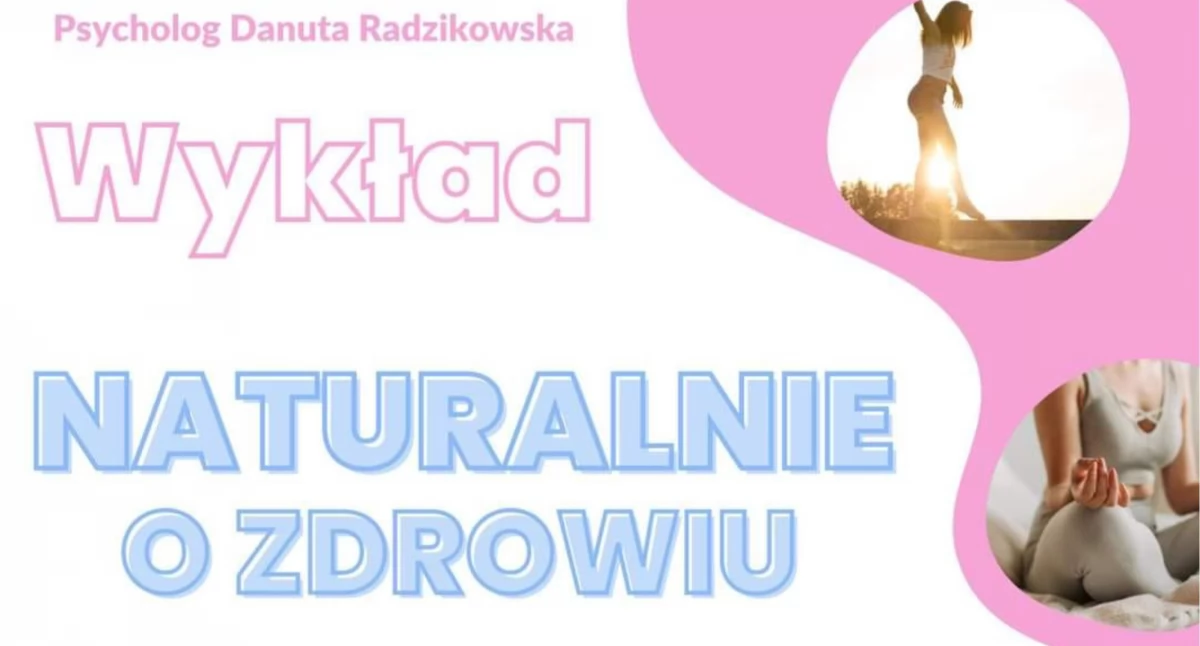 Projekty - Wystawy, Zaproszenie wykład „Naturalnie zdrowiu” - zdjęcie, fotografia