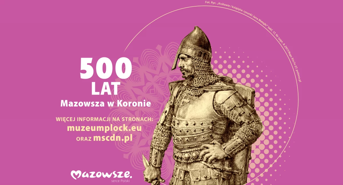 Samorząd Województwa Mazowieckiego, 500–lecie włączenia Mazowsza Królestwa Polskiego - zdjęcie, fotografia