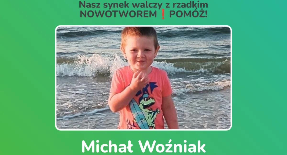 Interwencje i pomoc, Ratujmy Michałka chłopiec zmaga rzadkim nowotworem potrzebuje naszej pomocy - zdjęcie, fotografia