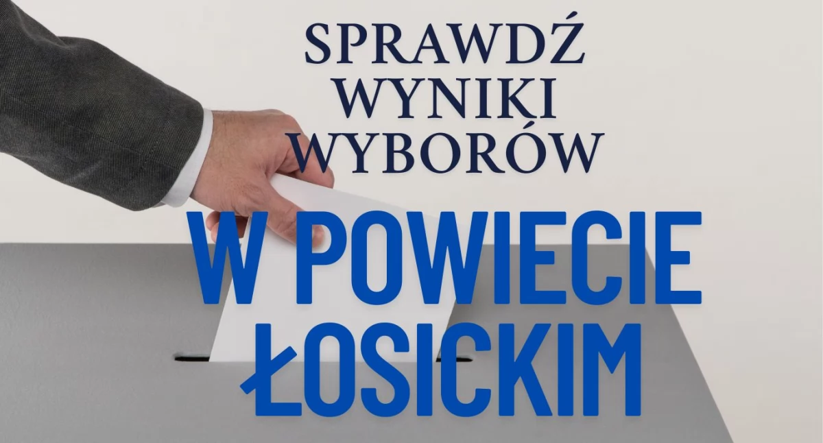 Sprawy urzędowe, wyborów prezydenckich kraju wygrał Trzaskowski powiecie łosickim Nawrocki - zdjęcie, fotografia