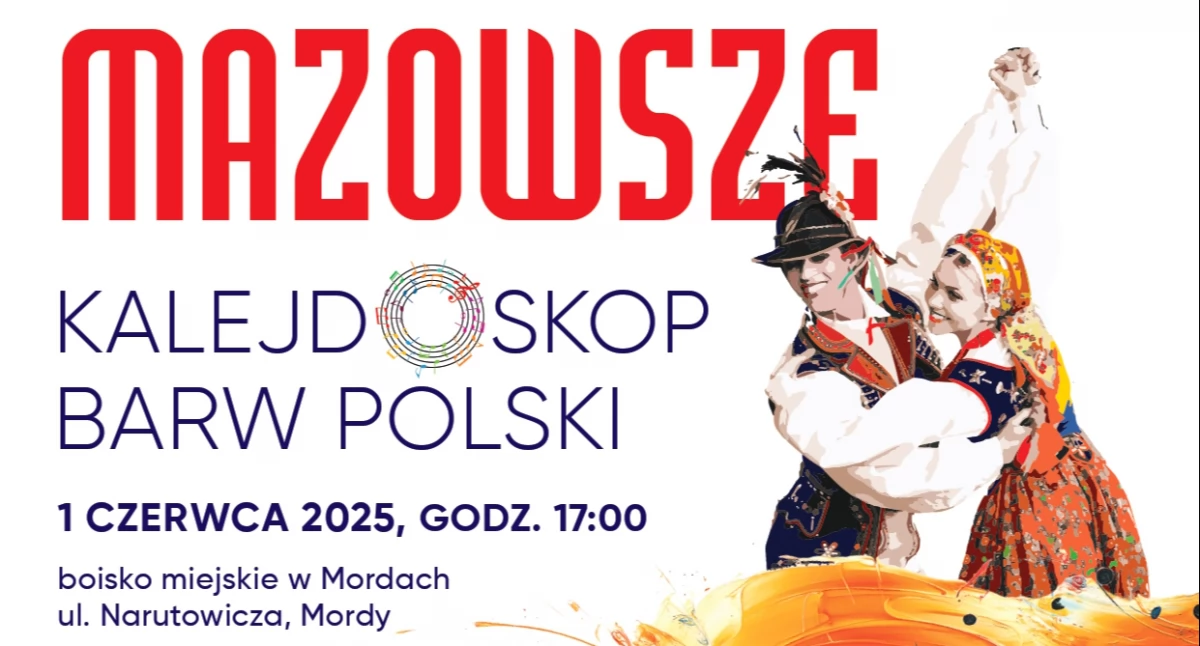 Koncerty - Muzyka, Wielkie wydarzenie kulturalne regionie koncert Zespołu „Mazowsze” Mordach! - zdjęcie, fotografia