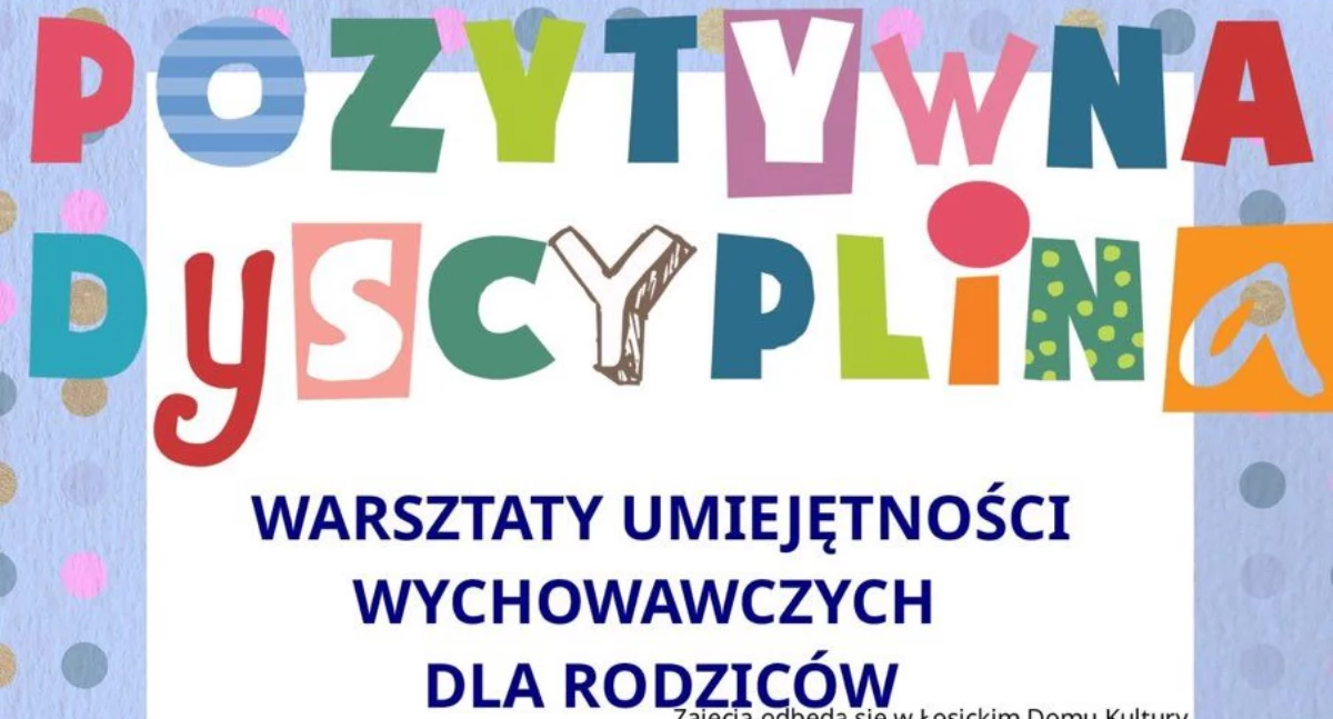Interwencje i pomoc, Warsztaty umiejętności wychowawczych Łosicach szansa głębszą relację dzieckiem - zdjęcie, fotografia