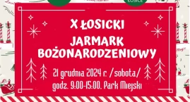 X Jarmark Bożonarodzeniowy w Łosicach czyli świąteczny czas w sercu miasta