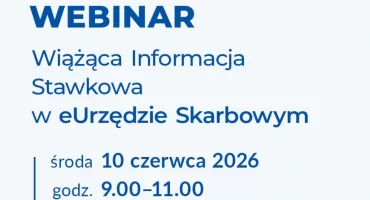 Webinar o Wiążącej Informacji Stawkowej. Spotkanie online dla przedsiębiorców i księgowych