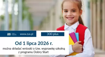 ZUS przypomina: wnioski o Dobry Start można już składać